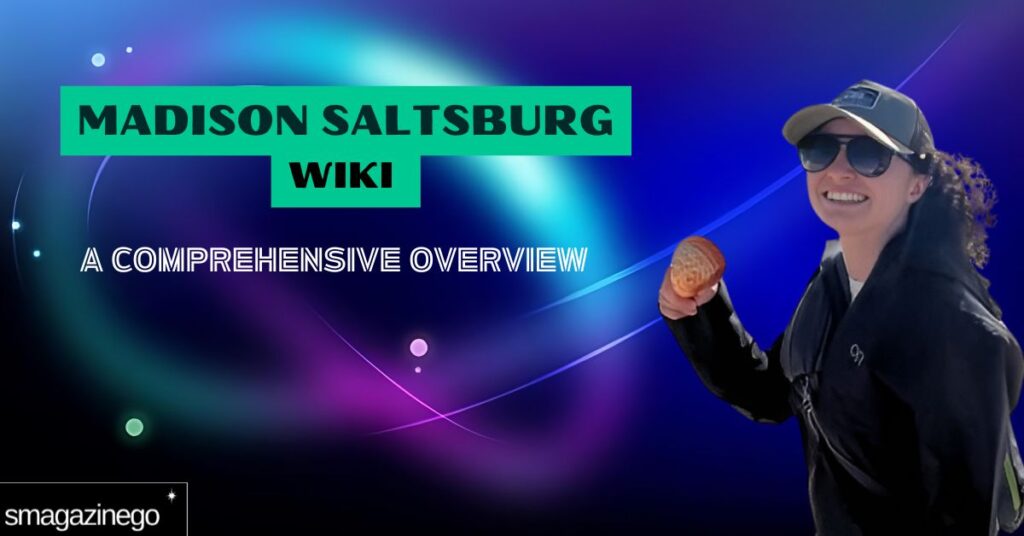 Madison Saltsburg Wiki: A Comprehensive Overview, Early Life, Education, Career, and Much More